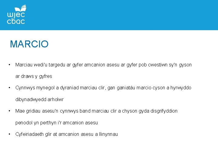 MARCIO • Marciau wedi'u targedu ar gyfer amcanion asesu ar gyfer pob cwestiwn sy'n