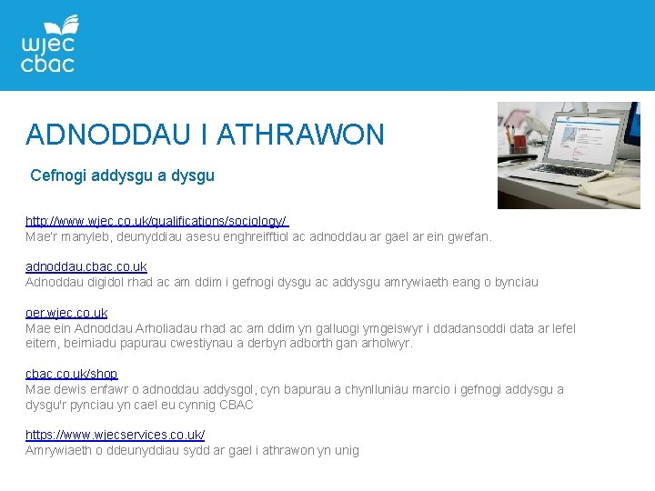 ADNODDAU I ATHRAWON Cefnogi addysgu a dysgu http: //www. wjec. co. uk/qualifications/sociology/ Mae’r manyleb,