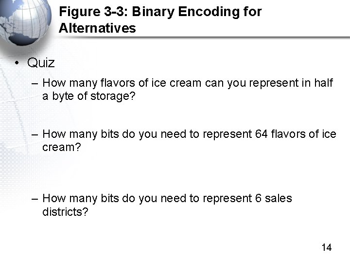 Figure 3 -3: Binary Encoding for Alternatives • Quiz – How many flavors of