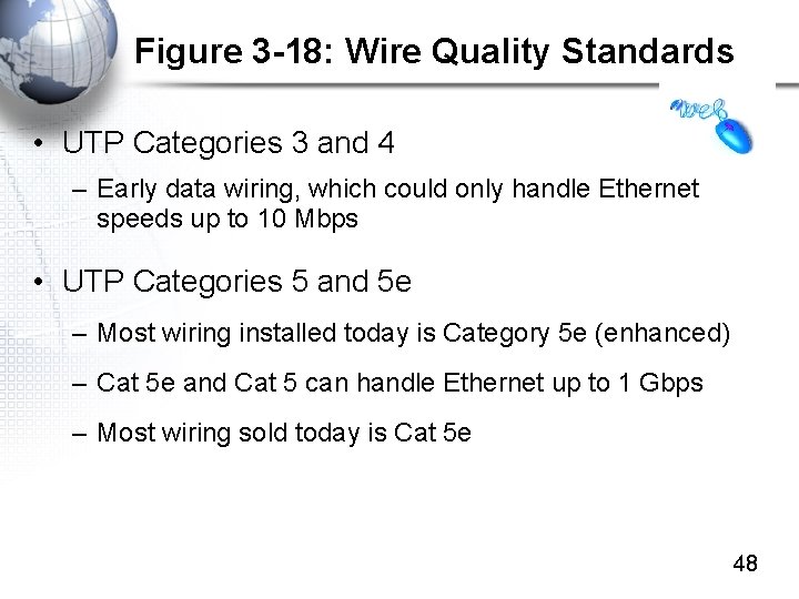 Figure 3 -18: Wire Quality Standards • UTP Categories 3 and 4 – Early