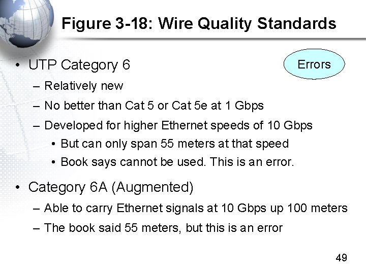 Figure 3 -18: Wire Quality Standards • UTP Category 6 Errors – Relatively new