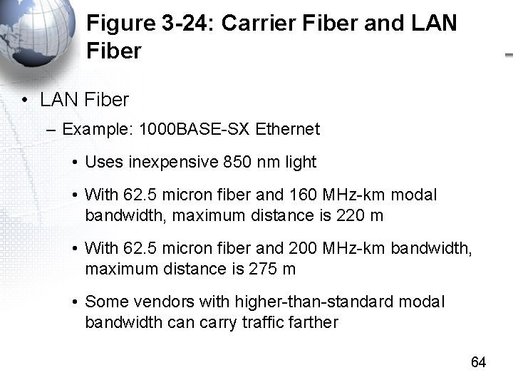 Figure 3 -24: Carrier Fiber and LAN Fiber • LAN Fiber – Example: 1000