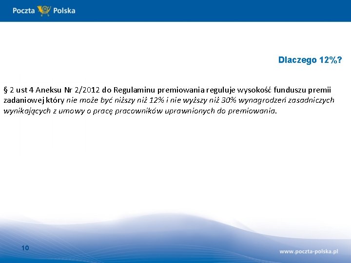 Dlaczego 12%? § 2 ust 4 Aneksu Nr 2/2012 do Regulaminu premiowania reguluje wysokość