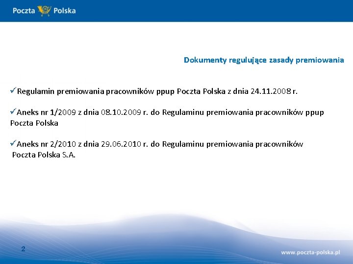 Dokumenty regulujące zasady premiowania üRegulamin premiowania pracowników ppup Poczta Polska z dnia 24. 11.