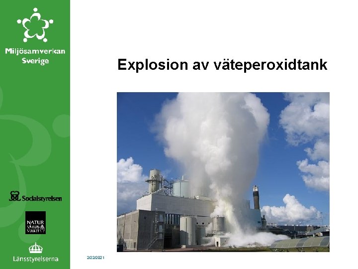 Explosion av väteperoxidtank 2/22/2021 