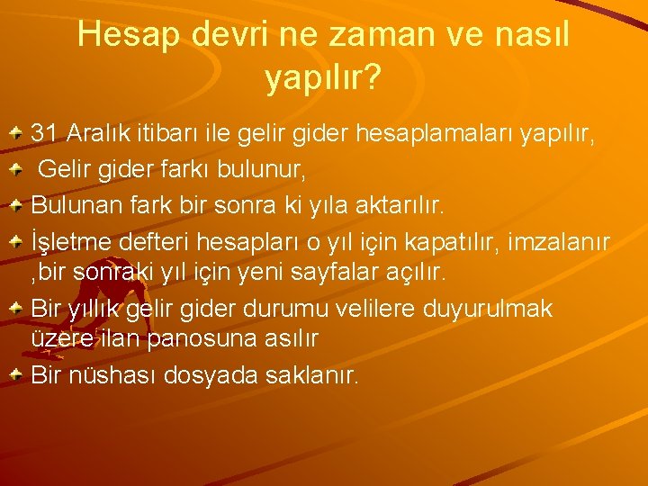 Hesap devri ne zaman ve nasıl yapılır? 31 Aralık itibarı ile gelir gider hesaplamaları