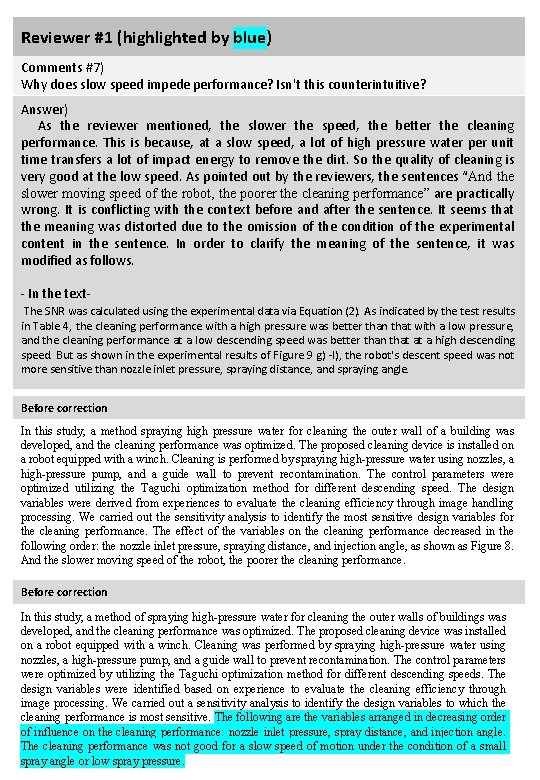 Reviewer #1 (highlighted by blue) Comments #7) Why does slow speed impede performance? Isn't