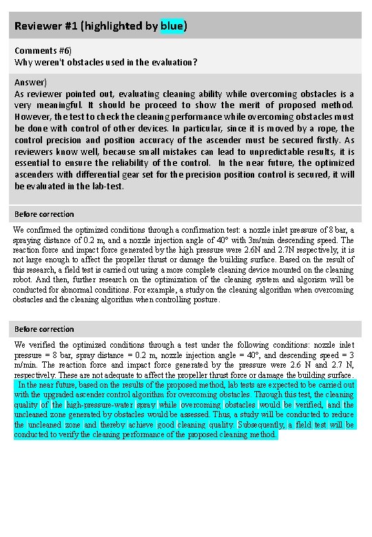 Reviewer #1 (highlighted by blue) Comments #6) Why weren't obstacles used in the evaluation?