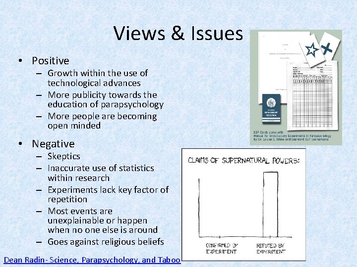 Views & Issues • Positive – Growth within the use of technological advances –