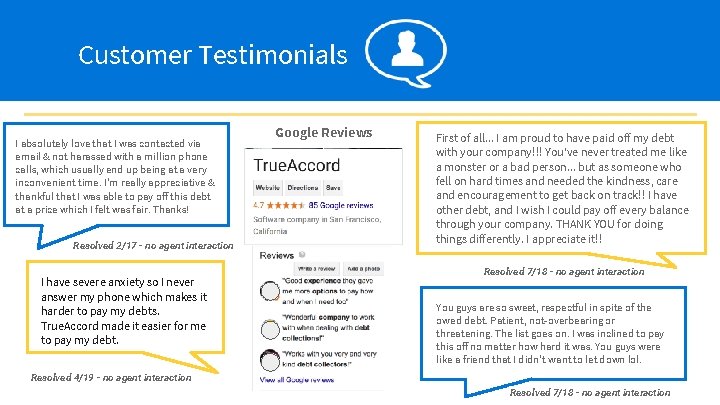 Customer Testimonials I absolutely love that I was contacted via email & not harassed