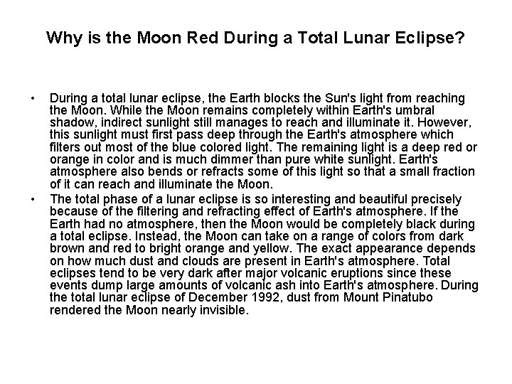 Why is the Moon Red During a Total Lunar Eclipse? • • During a