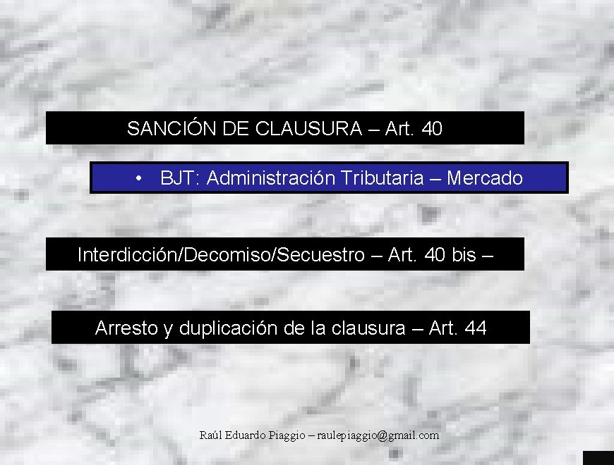 SANCIÓN DE CLAUSURA – Art. 40 • BJT: Administración Tributaria – Mercado Interdicción/Decomiso/Secuestro –