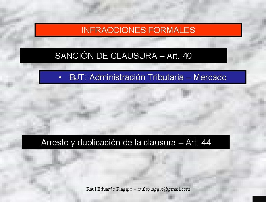 INFRACCIONES FORMALES SANCIÓN DE CLAUSURA – Art. 40 • BJT: Administración Tributaria – Mercado
