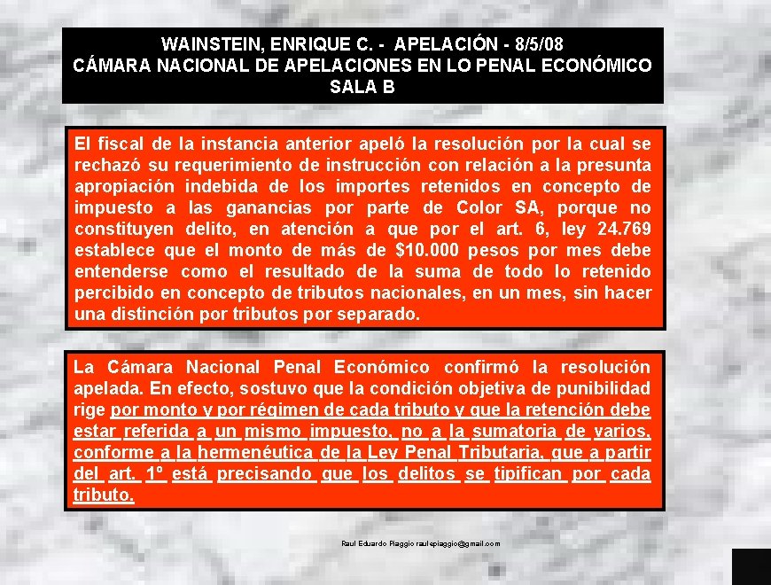 WAINSTEIN, ENRIQUE C. - APELACIÓN - 8/5/08 CÁMARA NACIONAL DE APELACIONES EN LO PENAL