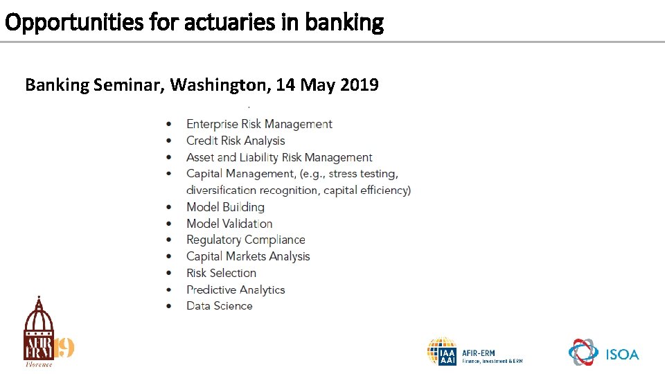 Opportunities for actuaries in banking Banking Seminar, Washington, 14 May 2019 