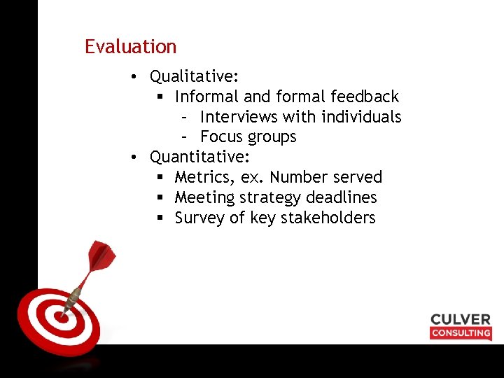 ON TARGET Evaluation • Qualitative: § Informal and formal feedback – Interviews with individuals
