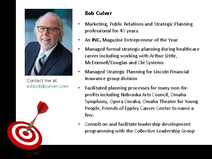ON TARGET Bob Culver • Marketing, Public Relations and Strategic Planning professional for 40