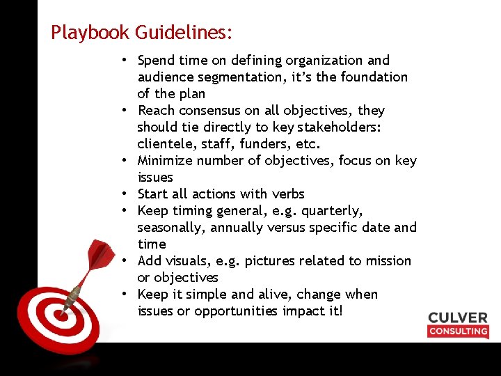 ON TARGET Playbook Guidelines: • Spend time on defining organization and audience segmentation, it’s