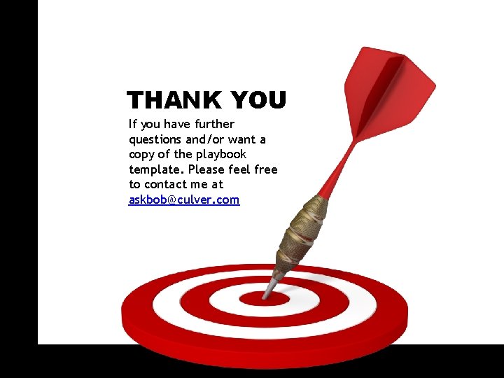 ON TARGET THANK YOU If you have further questions and/or want a copy of