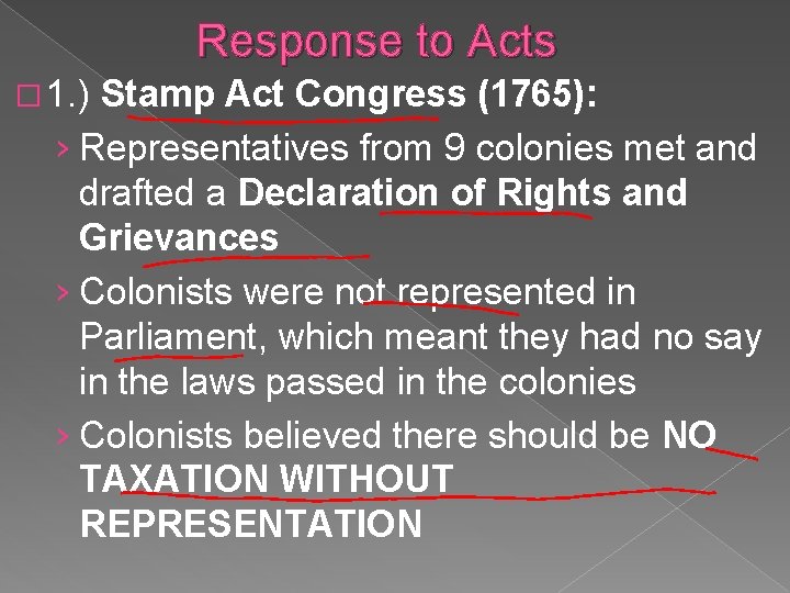 Response to Acts � 1. ) Stamp Act Congress (1765): › Representatives from 9
