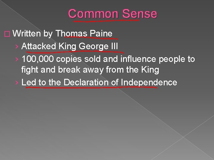 Common Sense � Written by Thomas Paine › Attacked King George III › 100,