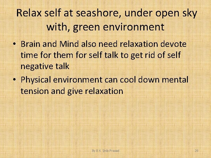 Relax self at seashore, under open sky with, green environment • Brain and Mind