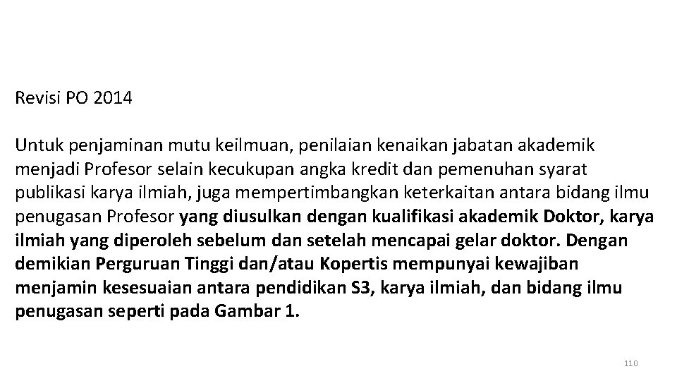 Revisi PO 2014 Untuk penjaminan mutu keilmuan, penilaian kenaikan jabatan akademik menjadi Profesor selain