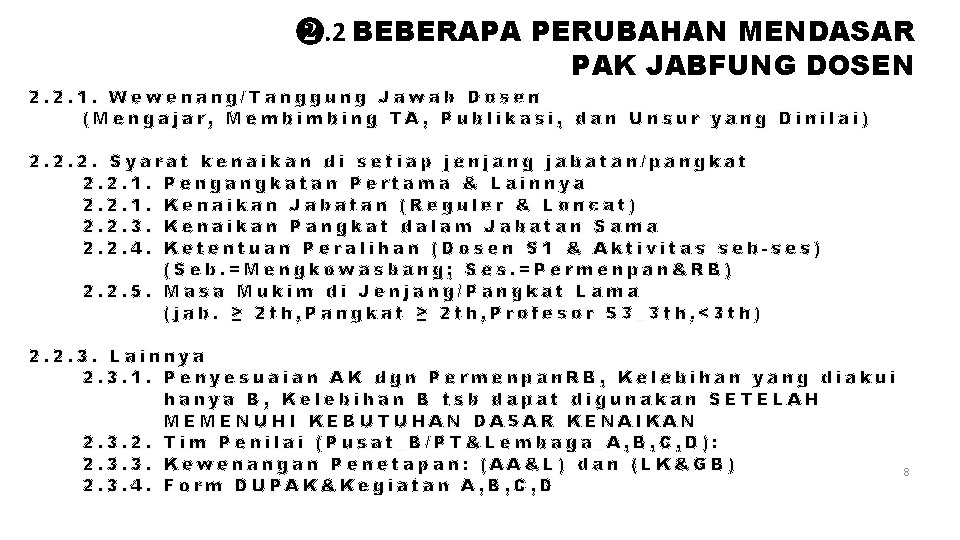 ❷. 2 BEBERAPA PERUBAHAN MENDASAR PAK JABFUNG DOSEN 2. 2. 1. Wewenang/Tanggung Jawab Dosen