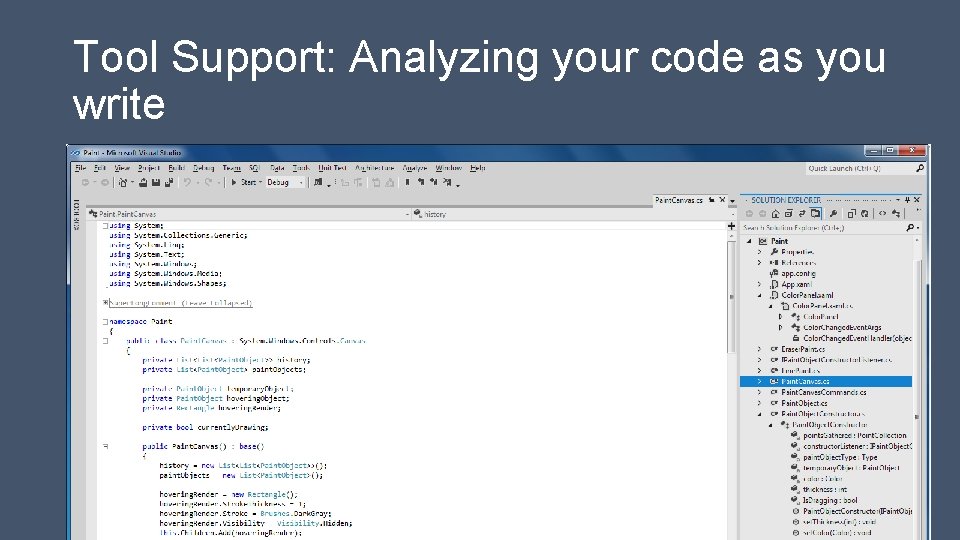 Tool Support: Analyzing your code as you write 