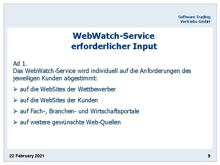  Software Trading Vertriebs-Gmb. H Web. Watch-Service erforderlicher Input Ad 1. Das Web. Watch-Service
