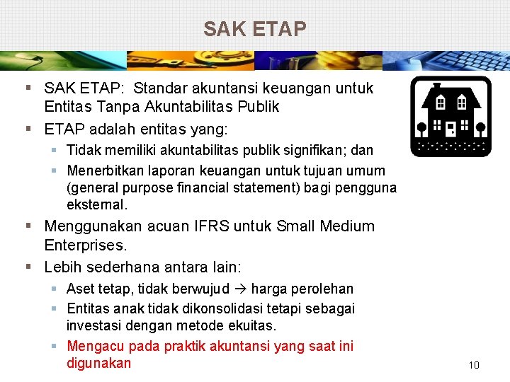 SAK ETAP § SAK ETAP: Standar akuntansi keuangan untuk Entitas Tanpa Akuntabilitas Publik §