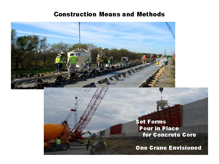 Construction Means and Methods Set Forms Pour in Place for Concrete Core One Crane