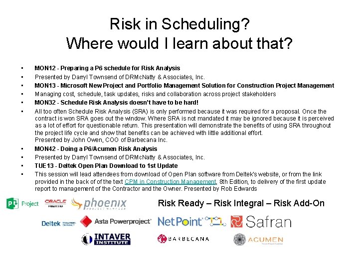 Risk in Scheduling? Where would I learn about that? • • • MON 12