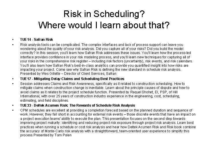 Risk in Scheduling? Where would I learn about that? • • • TUE 14