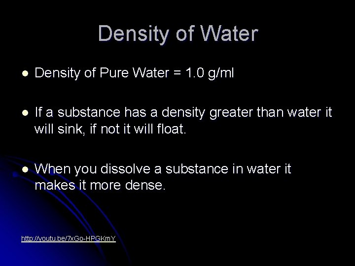 Density of Water l Density of Pure Water = 1. 0 g/ml l If