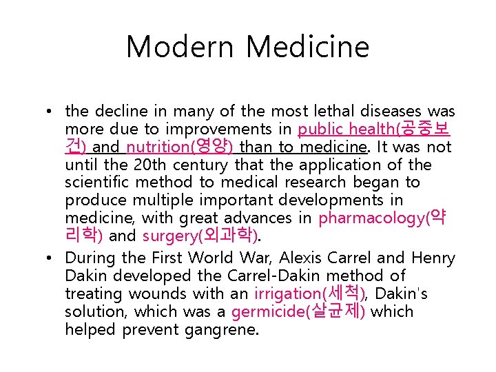 Modern Medicine • the decline in many of the most lethal diseases was more