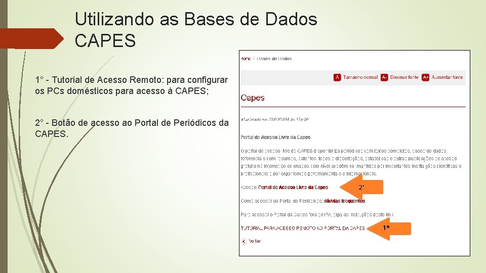 Utilizando as Bases de Dados CAPES 1° - Tutorial de Acesso Remoto: para configurar