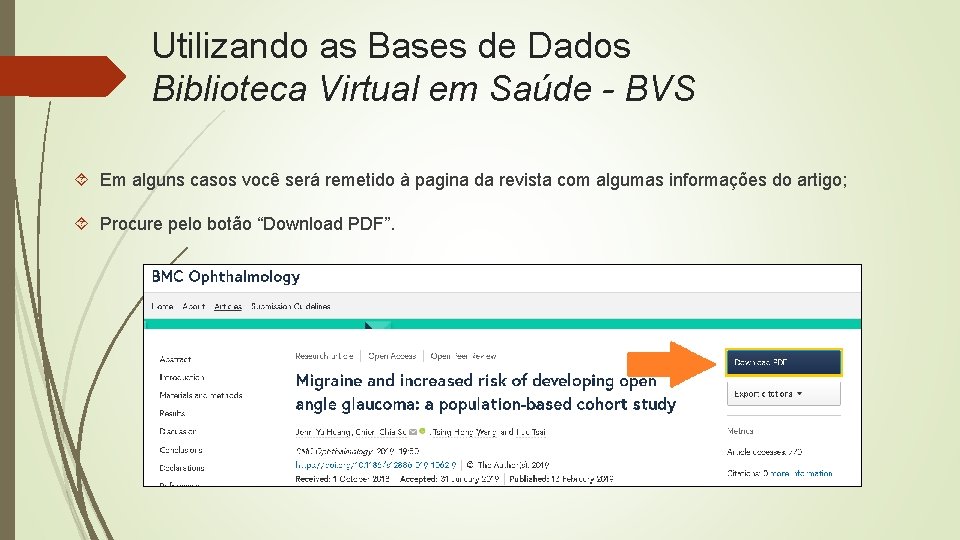 Utilizando as Bases de Dados Biblioteca Virtual em Saúde - BVS Em alguns casos