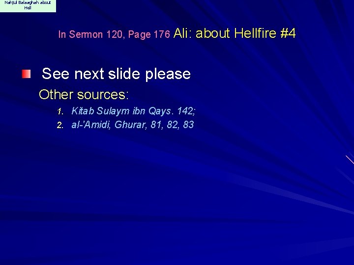 Nahjul Balaaghah about Hell In Sermon 120, Page 176 Ali: See next slide please