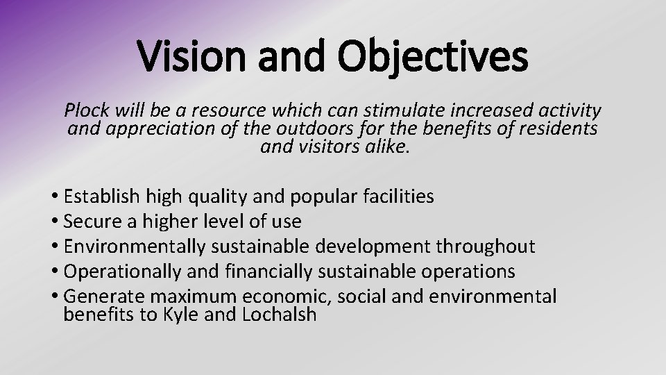 Vision and Objectives Plock will be a resource which can stimulate increased activity and