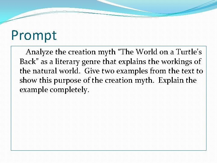 Prompt Analyze the creation myth “The World on a Turtle’s Back” as a literary