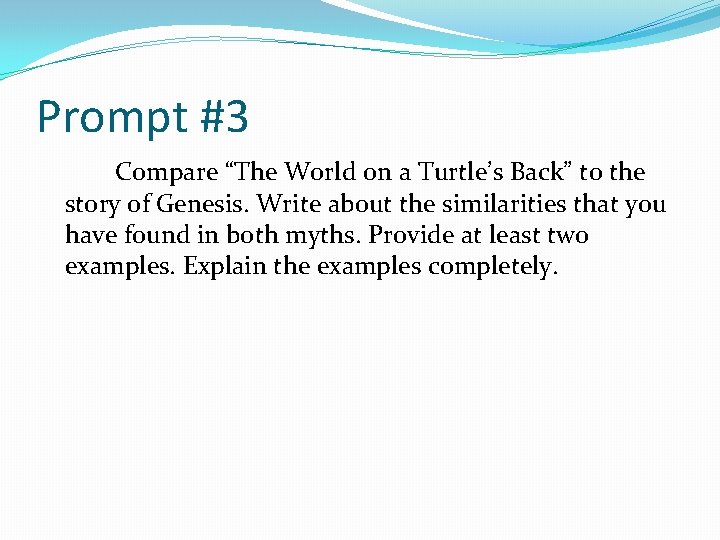 Prompt #3 Compare “The World on a Turtle’s Back” to the story of Genesis.
