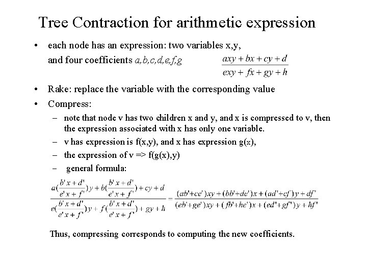 Tree Contraction for arithmetic expression • each node has an expression: two variables x,