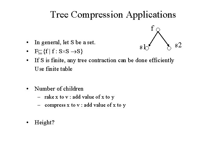 Tree Compression Applications f • In general, let S be a set. s 2