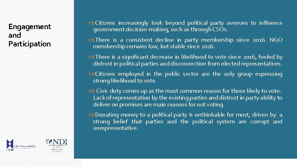 Engagement and Participation Citizens increasingly look beyond political party avenues to influence government decision-making,