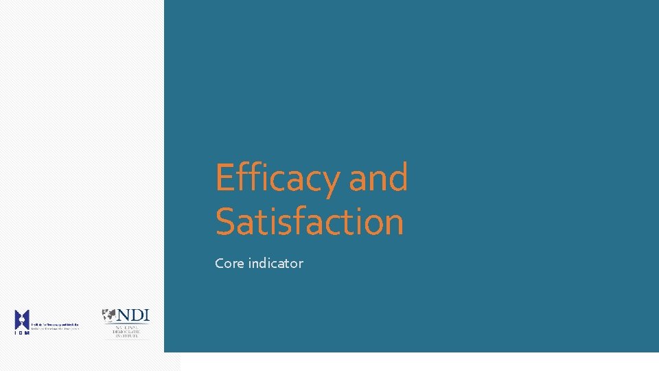 Efficacy and Satisfaction Core indicator 