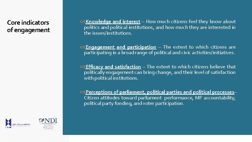 Core indicators of engagement Knowledge and interest – How much citizens feel they know