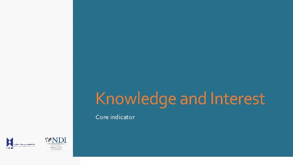 Knowledge and Interest Core indicator 