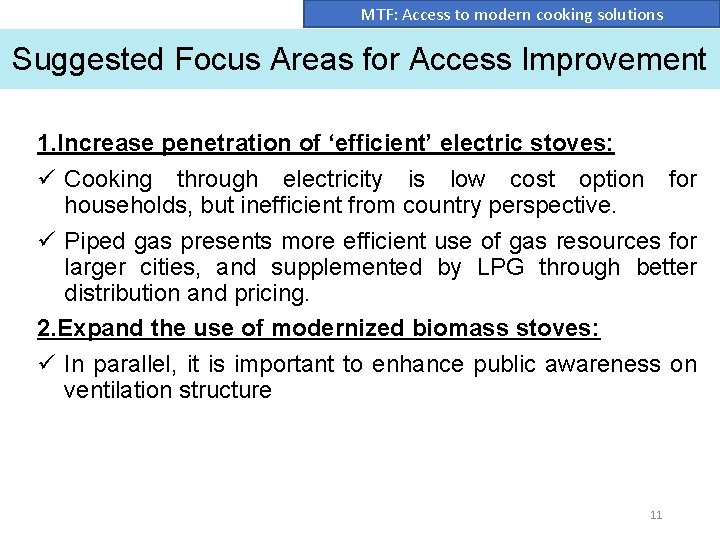 MTF: Access to modern cooking solutions Suggested Focus Areas for Access Improvement 1. Increase