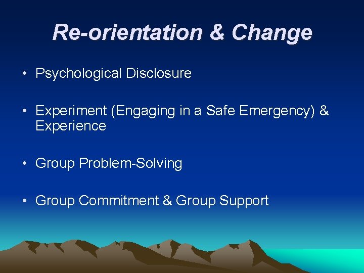 Re-orientation & Change • Psychological Disclosure • Experiment (Engaging in a Safe Emergency) &